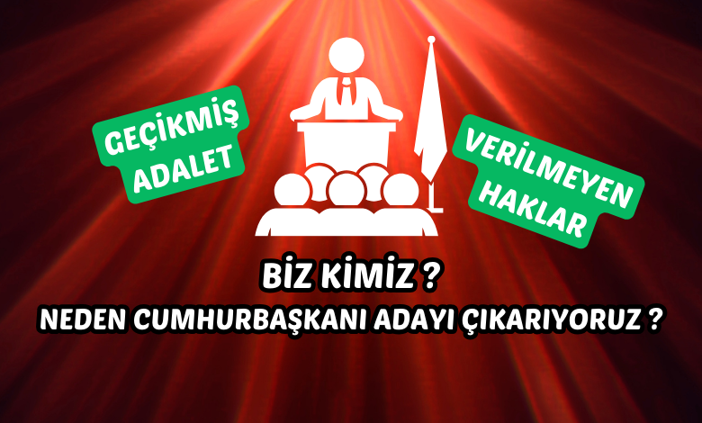 cumhurbaşkanı adayımiz